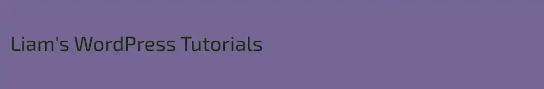 Liam's WordPress Tutorials